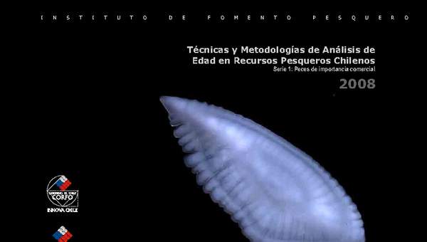 Técnicas y metodologías de análisis de edad en recursos pesqueros chilenos.