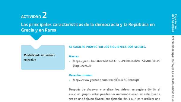 Sugerencia para el profesor: Actividad 2: Las principales características de la democracia y la República en Grecia y en Roma