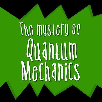 Particles and waves: The central mystery of quantum mechanics - Chad Orzel