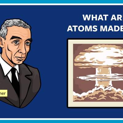 What Are Atoms Made Of?