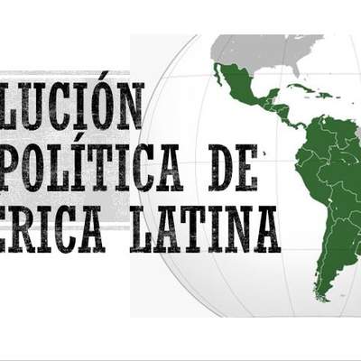 Presentaciones: Evolución Geopolítica de América Latina