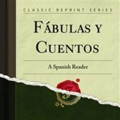 Fábulas y cuentos. A spanish reader