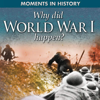 Why Did World War I Happen?