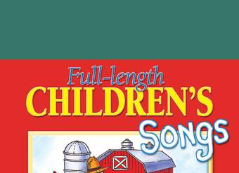Full-Length Children's Songs, Vol. 1