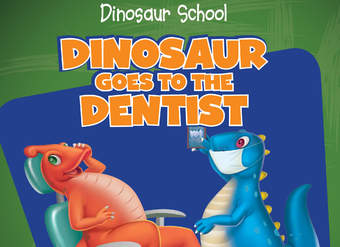 Dinosaur Goes to the Dentist