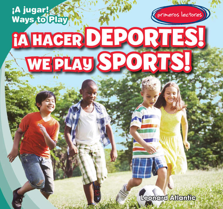 ¡A hacer deportes! / We Play Sports!