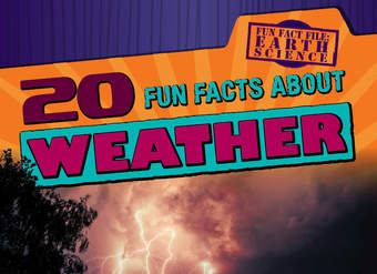 20 Fun Facts About Weather