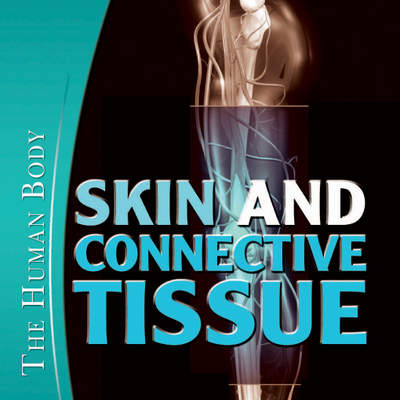 Skin and Connective Tissue