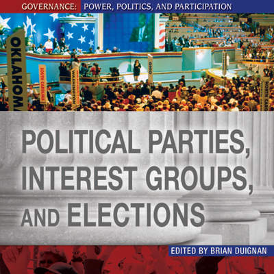 Political Parties, Interest Groups, and Elections