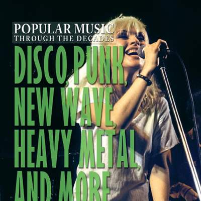 Disco, Punk, New Wave, Heavy Metal, and More