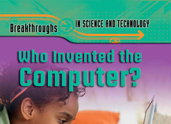 Who Invented the Computer?