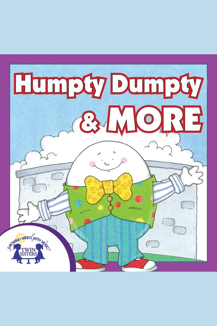Humpty Dumpty &amp; More