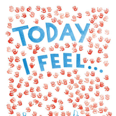 Today I Feel . . .