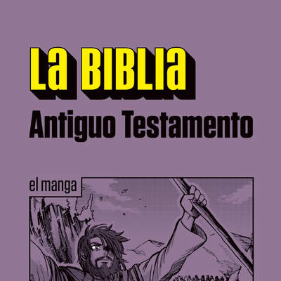 La Biblia. Antiguo Testamento. Vol. II. El manga