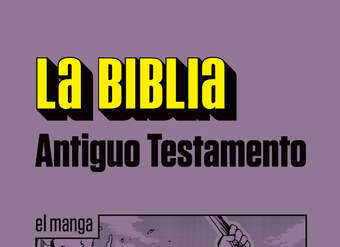 La Biblia. Antiguo Testamento. Vol. I. El manga