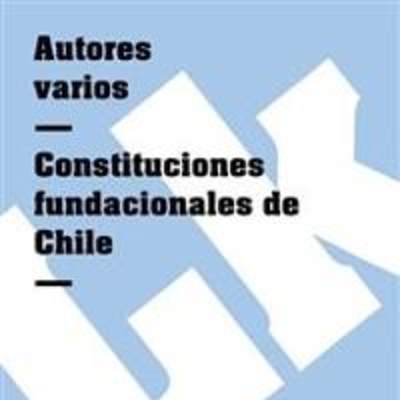 Constituciones fundacionales de Chile