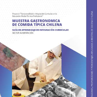 Guía de integración curricular "Razones, proporciones y  porcentajes aplicados a recetas de cocina chilena"