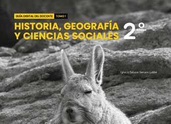 Historia, Geografía y Ciencias Sociales 2° básico, Guía didáctica del docente Tomo 1
