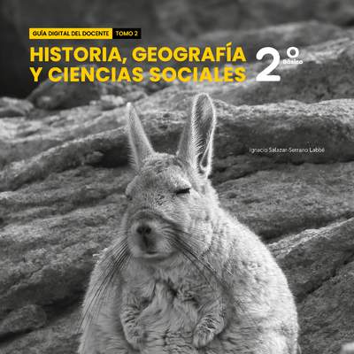 Historia, Geografía y Ciencias Sociales 2° básico, Guía didáctica del docente Tomo 2