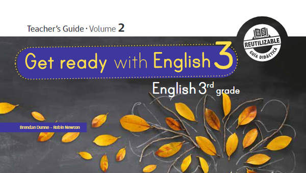Inglés (Propuesta) 3° Básico, Teacher's Guide Volume 2