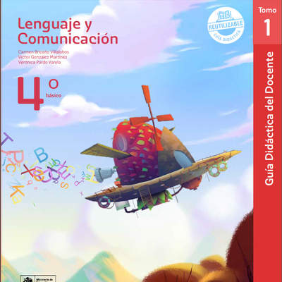 Lenguaje y Comunicación 4° básico, Guía didáctica del docente Tomo 1