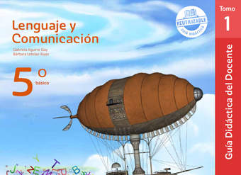 Lenguaje y Comunicación 5° básico, U. San Sebastián, Guía didáctica del docente Tomo 1