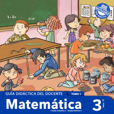Matemática 3° básico, Guía didáctica del docente Tomo 1