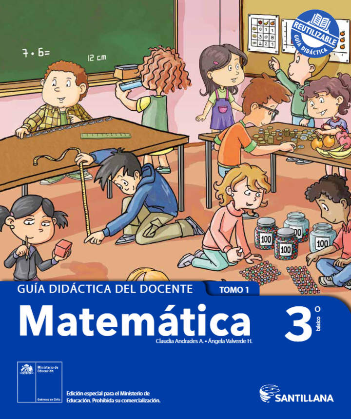 Matemática 3° Básico, Guía didáctica del docente Tomo 1