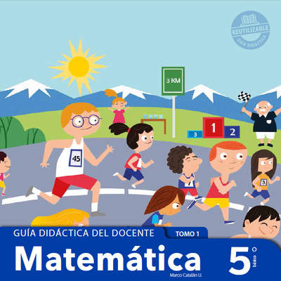 Matemática 5º básico, Santillana, Guía didáctica del docente Tomo 1