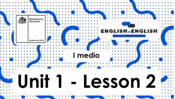 Lesson 2 Inglés 1º medio