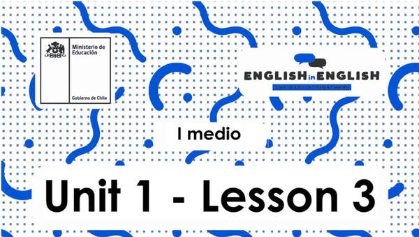 Lesson 3 Inglés 1º medio