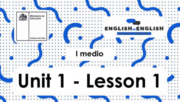 Lesson 1 Inglés 1º medio