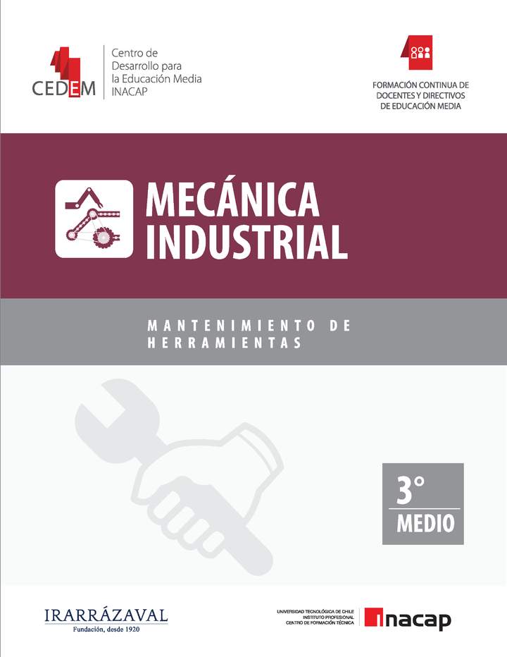 Mecánica Industrial. Mantenimiento de Herramientas. 3° medio.