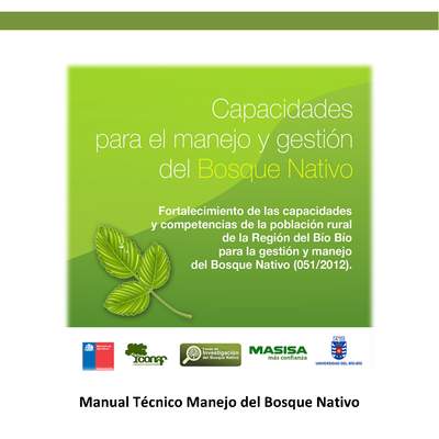 Universidad del Bio-Bio. (2014). Manual Técnico Manejo del Bosque Nativo.