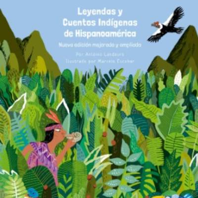 Leyendas y cuentos indígenas de Hispanoamérica