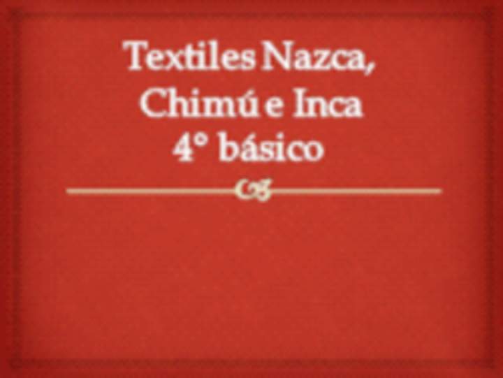 Textiles Nazaca, Chimú e Inca