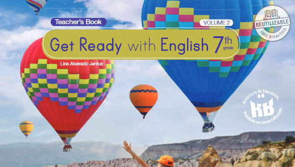 Inglés (Propuesta) 7° Básico, Teacher´s Guide Volumen 2