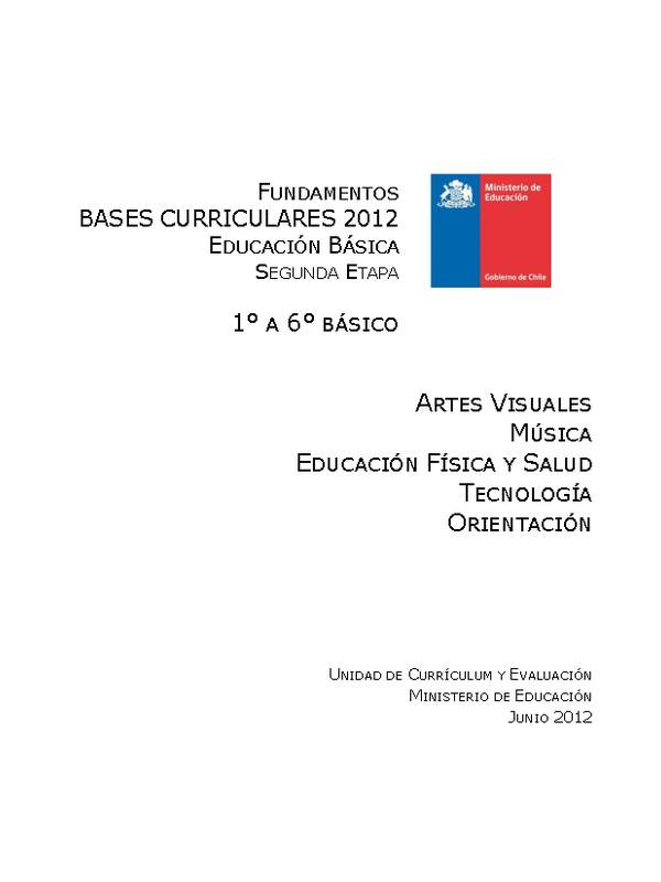 Fundamentos de las Bases Curriculares de Educación Básica – 1° a 6° básico (Segunda Etapa)