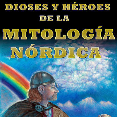Dioses y Héroes de la Mitología Nórdica