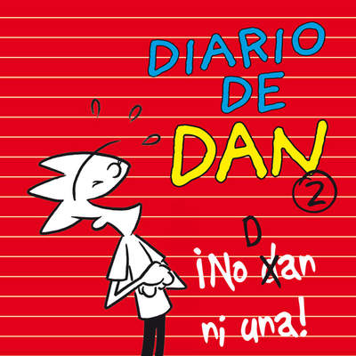 ¡No Dan ni una! Diario de Dan 2