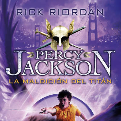 La maldición del titán Percy Jackson y los dioses del Olimpo III
