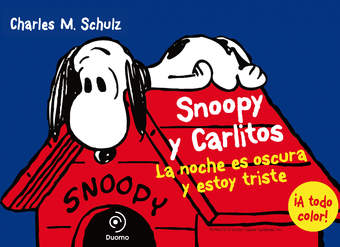 Snoopy y Carlitos 4. La noche es oscura y estoy triste