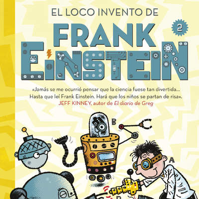 El loco invento de Frank Einstein (Serie Frank Einstein 2)