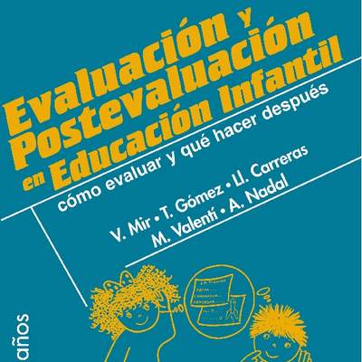 Evaluación y postevaluación en Educación Infantil Cómo evaluar y qué hacer después