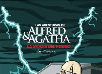 Las aventuras de Alfred y Agatha 7: La momia del titanic