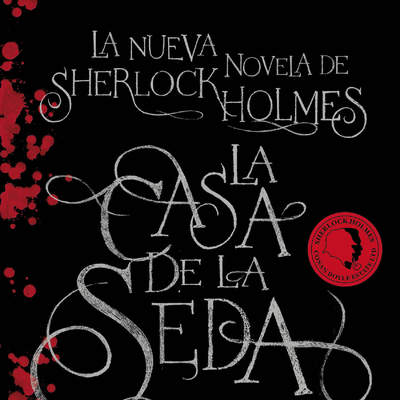 La Casa de la Seda La nueva novela de Sherlock Holmes