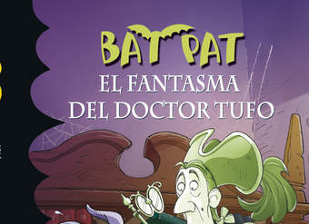 El fantasma del Doctor Tufo (Serie Bat Pat 8)
