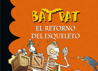 El retorno del esqueleto (Serie Bat Pat 18)