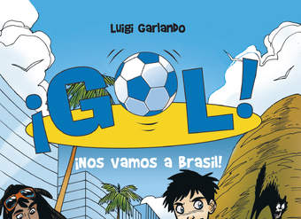 ¡Nos vamos a Brasil! (Serie ¡Gol! 2)