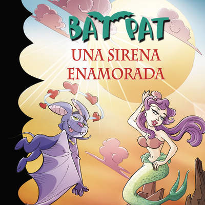 Una sirena enamorada (Serie Bat Pat 40)